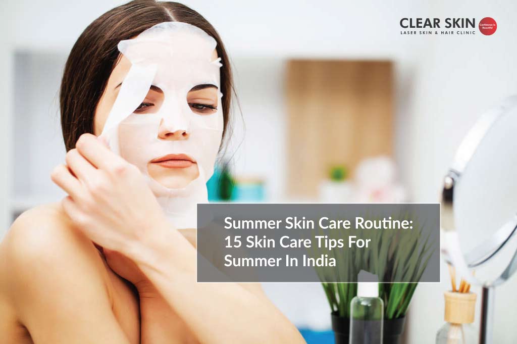 Summer Skin Care Routine: 15 Skin Care Tips for Summer in India