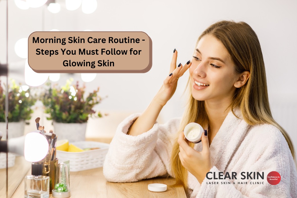 Morning Skin Care Routine